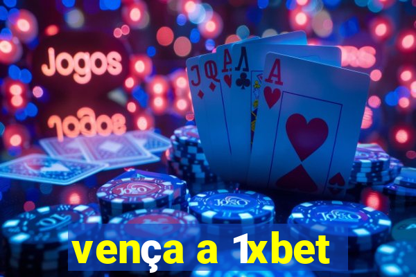 vença a 1xbet